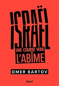 Israël: une course vers l'abîme