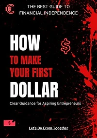 How To Make Your First Dollar: Clear Guidance for Aspiring Entrepreneurs