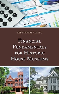 Financial Fundamentals for Historic House Museums