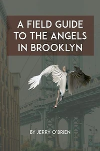 A Field Guide to the Angels in Brooklyn