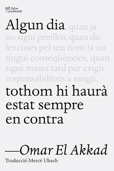 Algun dia tothom hi haurà estat en contra