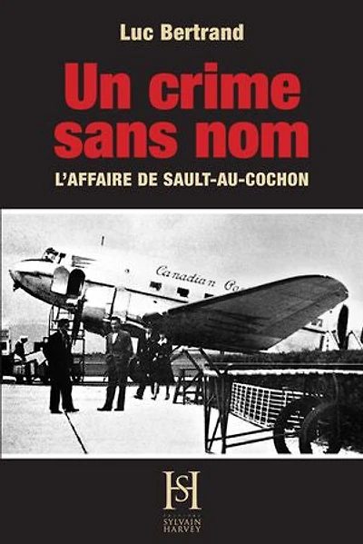 Un crime sans nom, l'affaire de Sault-au-cochon