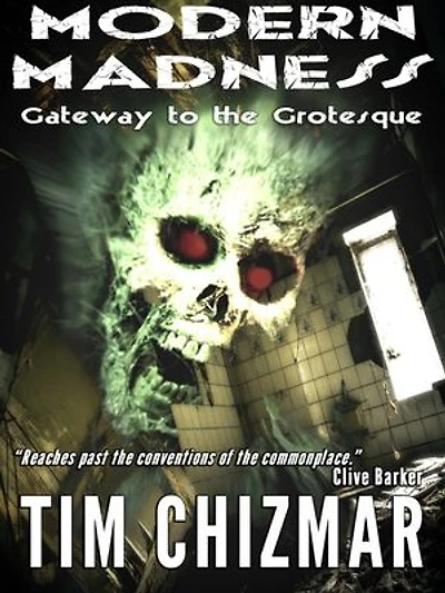 Modern Madness: Gateway to the Grotesque