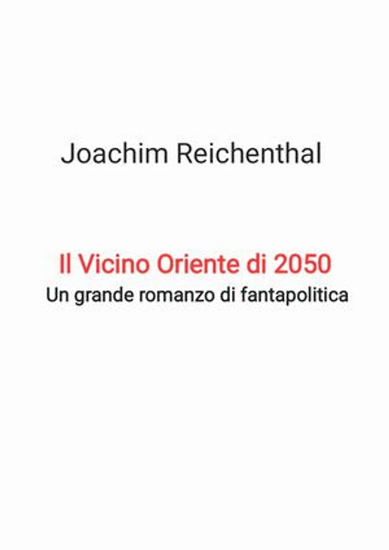 Il Vicino Oriente di 2050: Un grande romanzo fantapolitica