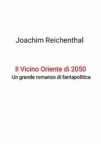 Il Vicino Oriente di 2050: Un grande romanzo fantapolitica