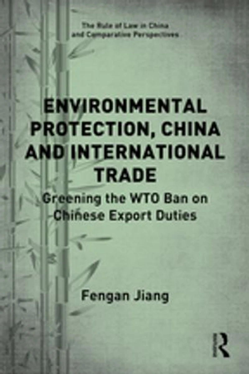 Environmental Protection, China and International Trade: Greening the WTO Ban on Chinese Export Duties