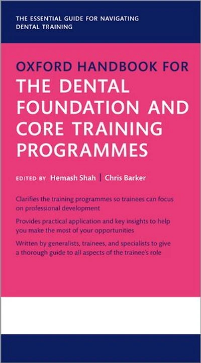 Oxford Handbook for the Dental Foundation and Core Training Programmes