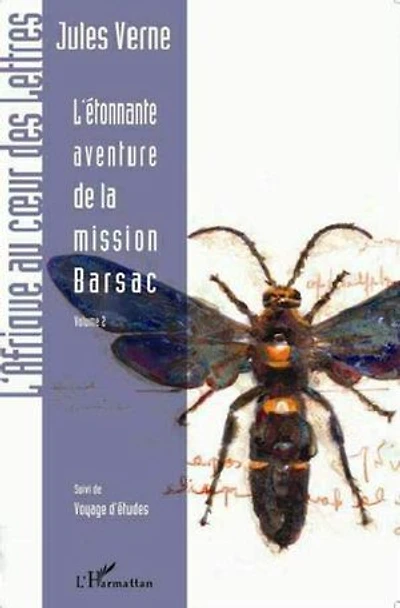 L'étonnante aventure de la mission Barsac: Volume 2 - Suivi de Voyages d'études