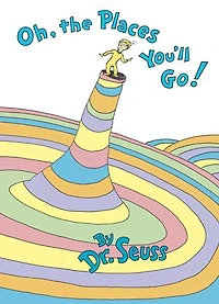 Oh, the Places You'll Go!