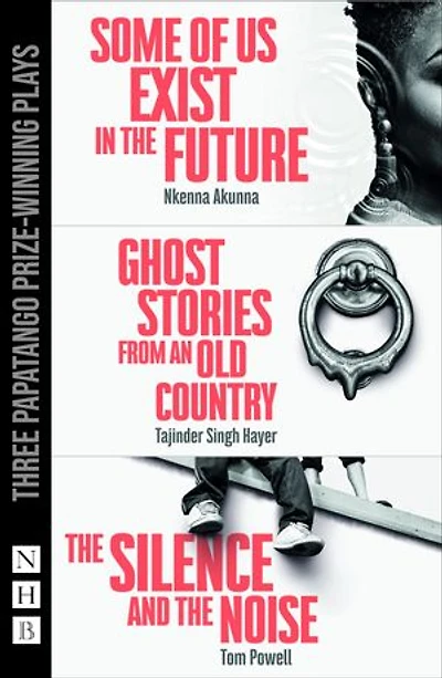 Papatango Plays: Three Prize-Winning Plays
