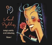 Visual Psychology Volume 1: Strategic Creativity in Art and Advertising, #1