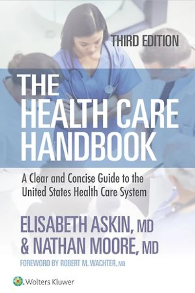 the Health Care Handbook: A Clear and Concise Guide to United States System