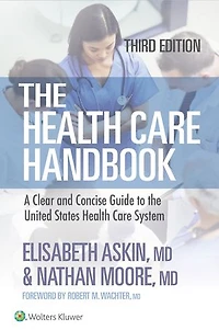 the Health Care Handbook: A Clear and Concise Guide to United States System
