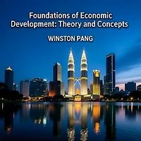 Founations of Economic Delopment:Theory and Concepts