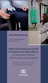 Direitos da Personalidade da Pessoa com Deficiência e Transporte Coletivo Intermunicipal de Passageiros: uma análise a partir da realidade do Estado de Mato Grosso