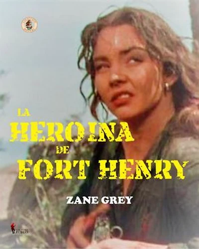 La heroína de Fort Henry