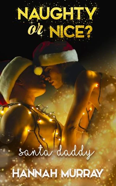 Santa Daddy: Naughty or Nice? A Christmas Romance