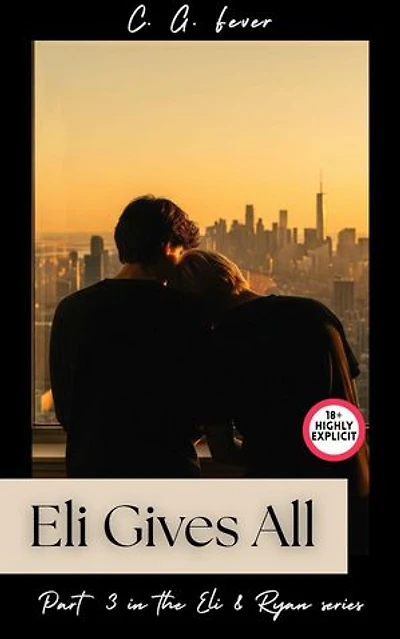 Eli Gives All: Eli & Ryan, #3