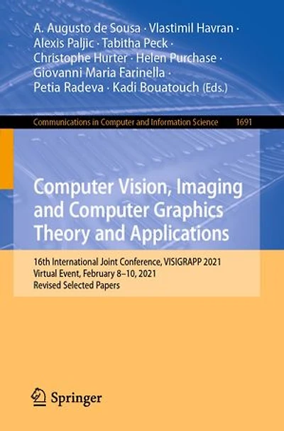 Computer Vision, Imaging and Graphics Theory Applications: 16th International Joint Conference, VISIGRAPP 2021, Virtual Event, February 8-10, Revised Selected Papers