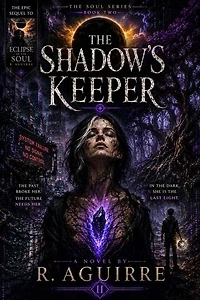 Eclipse Of The Soul: The Shadows Keeper: Eclipse Of The Soul, #2