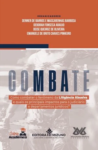 Combate: Como combater o fenômeno da litigância abusiva e quais os principais impactos para o judiciário e departamentos jurídicos?