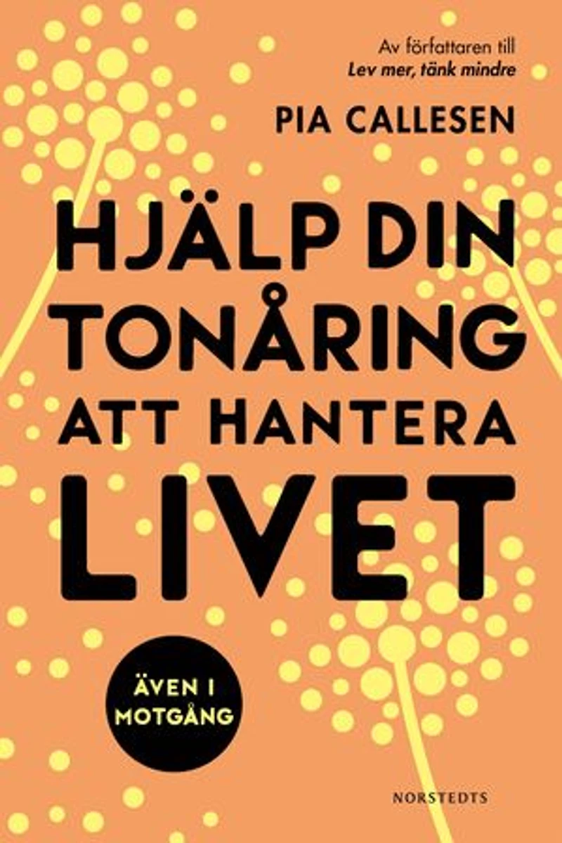 Hjälp din tonåring att hantera livet : Även i motgång