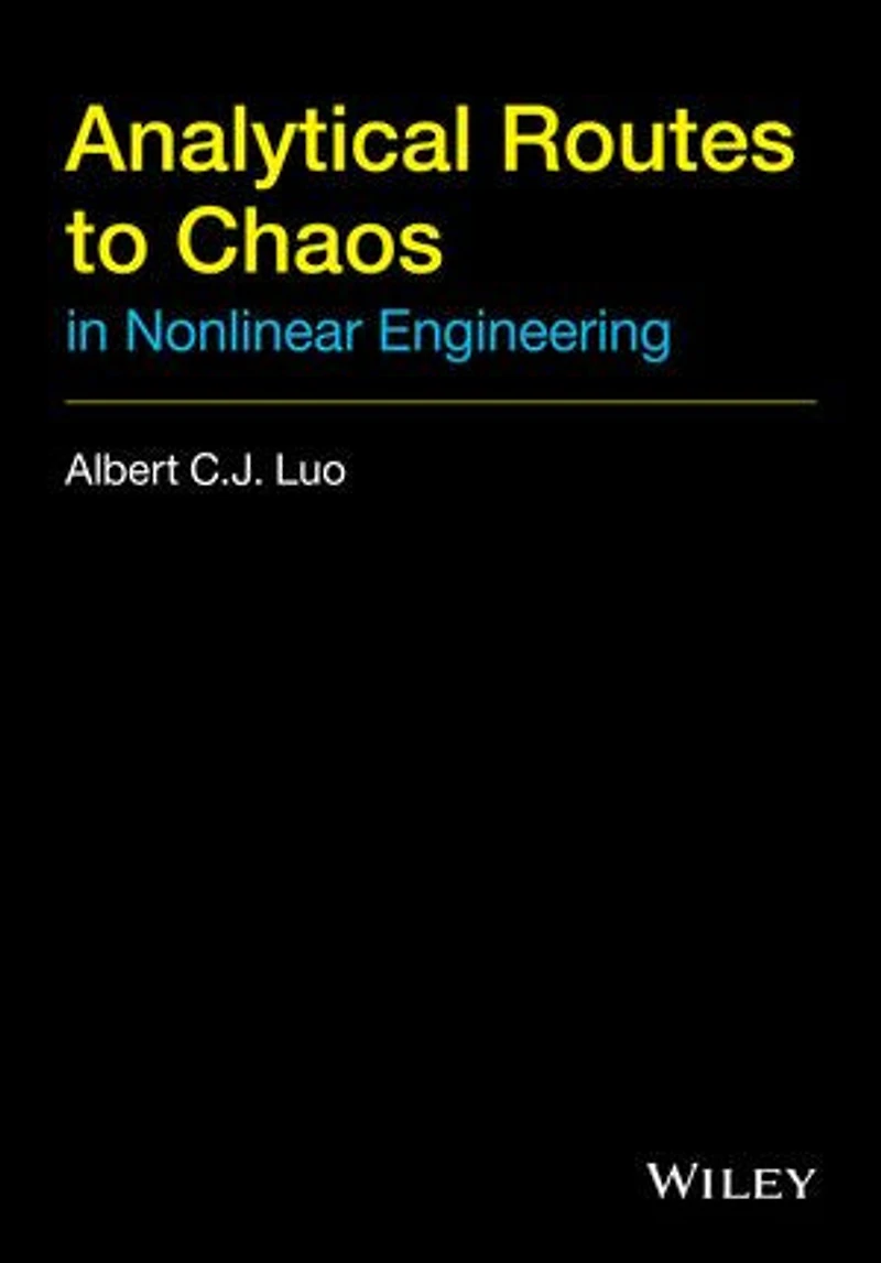 Analytical Routes to Chaos Nonlinear Engineering