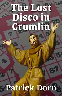 The Last Disco in Crumlin: A Father Declan Supernatural Mystery