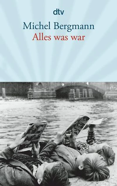 Alles was war: Erzählung