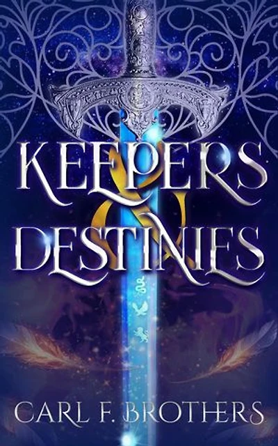 Keepers & Destinies: Keepers & Destinies, #1