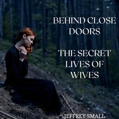 Behind close doors: The secret lives of wives