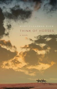 Think of Horses: A Novel