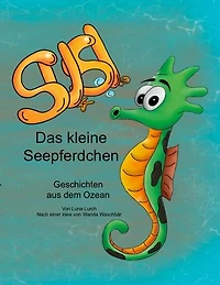 Susi, das kleine Seepferdchen: Geschichten aus dem Ozean