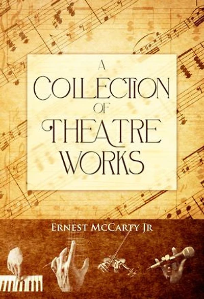 A Collection of Theatre Works