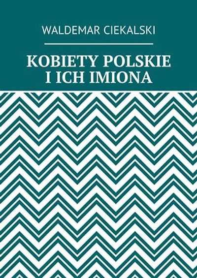 KOBIETY POLSKIE I ICH IMIONA