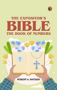 The Expositor's Bible: The Book of Numbers
