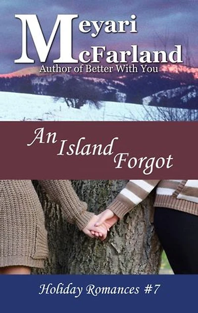 An Island Forgot: Holiday Romances, #7