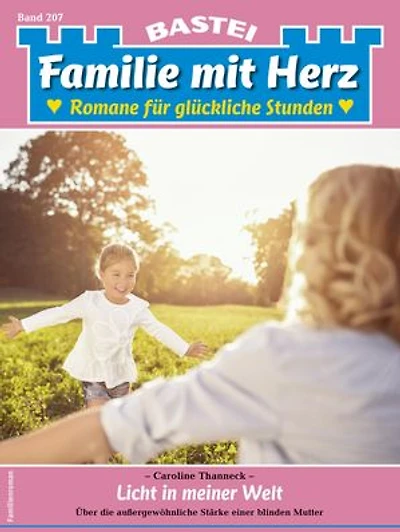 Familie mit Herz 207: Licht in meiner Welt
