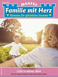 Familie mit Herz 207: Licht in meiner Welt