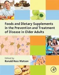 Foods and Dietary Supplements the Prevention Treatment of Disease Older Adults