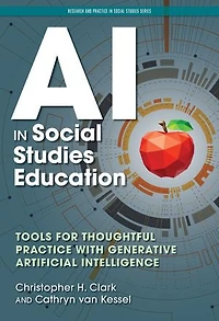 AI Social Studies Education: Tools for Thoughtful Practice With Generative Artificial Intelligence