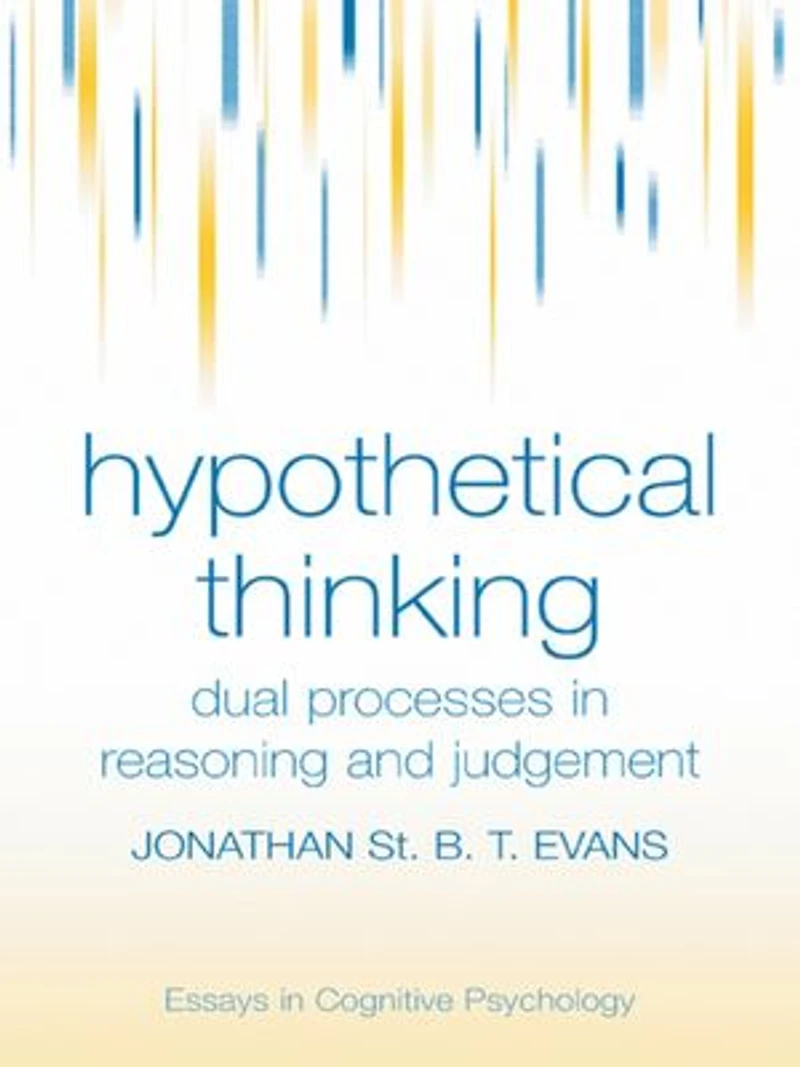 Hypothetical Thinking: Dual Processes Reasoning And Judgement