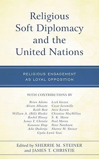 Religious Soft Diplomacy and the United Nations: Engagement as Loyal Opposition