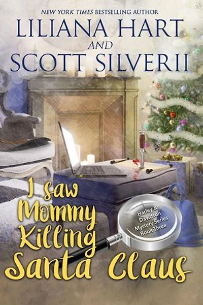 I Saw Mommy Killing Santa Claus (Book 3): A Harley and Davidson Mystery, #3