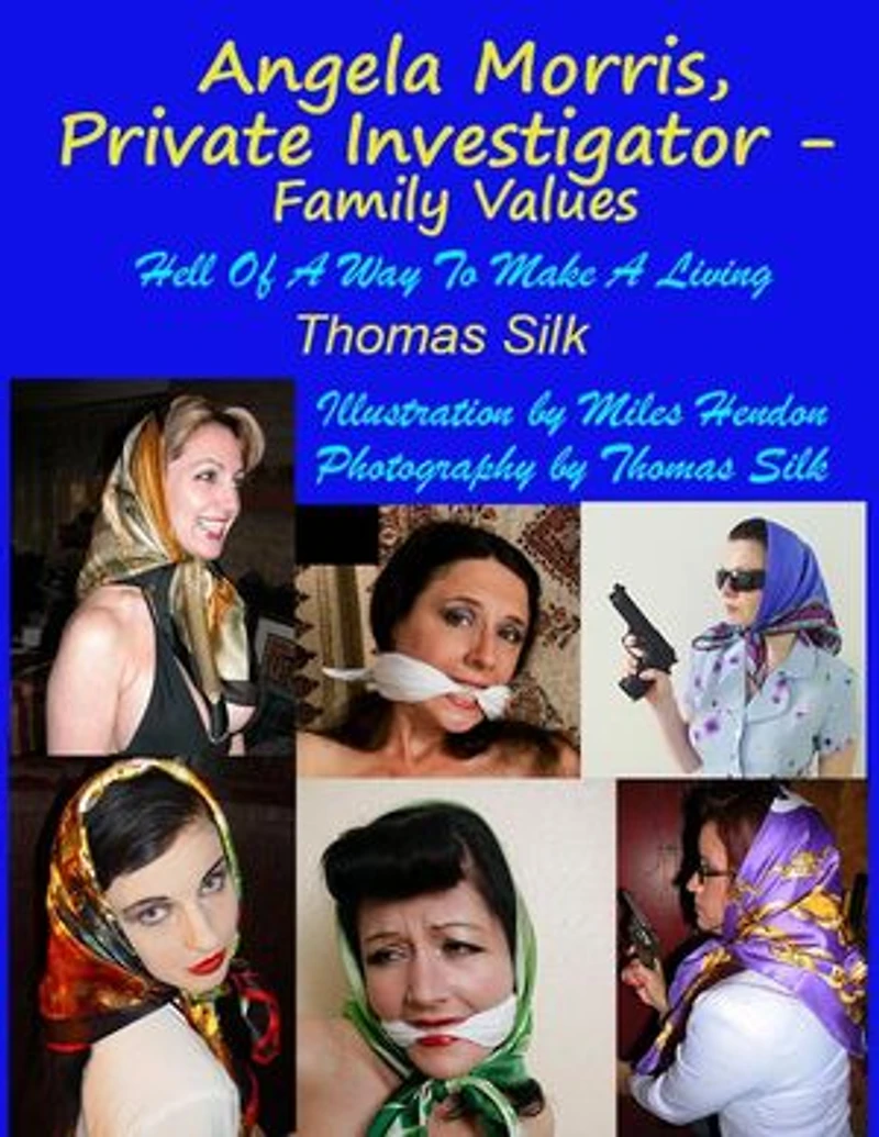 Angela Morris, Private Investigator - Family Values: Hell Of A Way To Make A Living