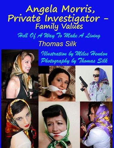 Angela Morris, Private Investigator - Family Values: Hell Of A Way To Make A Living