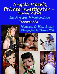 Angela Morris, Private Investigator - Family Values: Hell Of A Way To Make A Living