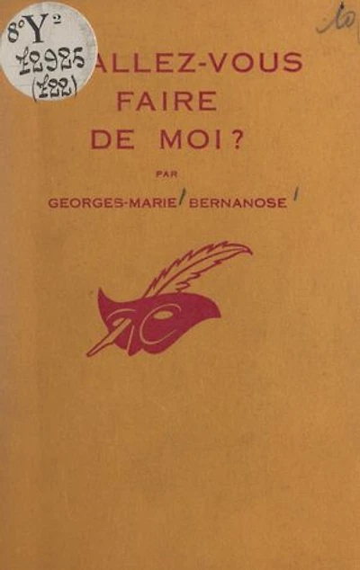 Qu'allez-vous faire de moi ?