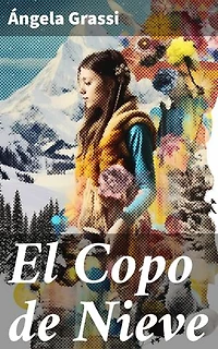 El Copo de Nieve: Edición enriquecida. Un relato envolvente de misterio y fantasía