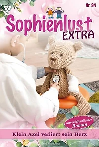 Klein Axel verliert sein Herz: Sophienlust Extra 94 – Familienroman